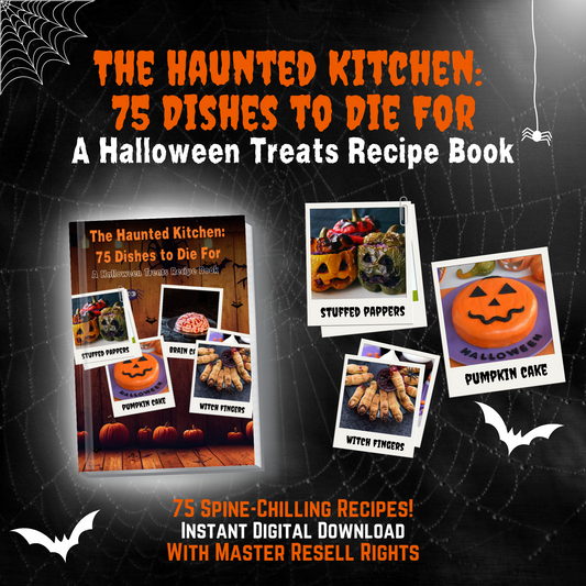 Spooky Halloween Recipe Book: 75 Dishes to Die For, Master Resell Rights